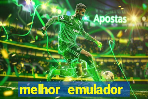 melhor emulador para pc fraco